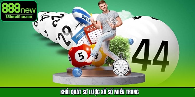 Khái quát sơ lược xổ số miền Trung