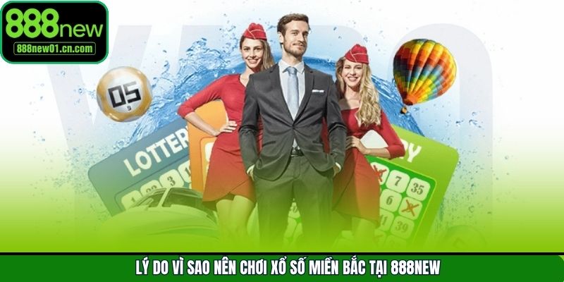 Những ưu điểm nổi bật khi tham gia vào lô đề miền Bắc